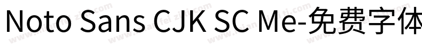 Noto Sans CJK SC Me字体转换